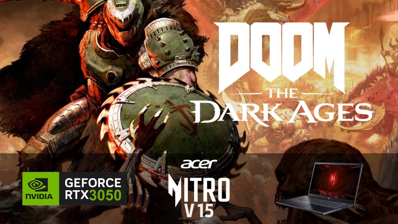 DOOM The Dark Ages | Nitro V15 | RTX 3050 6GB | 16GB RAM