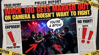 WACK100 GETS MARKED OUT ON CAMERA BY THE CLUB OWNER AT THE BLUEFACE: HE CALLED WACK 100 FEMALE DOG