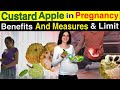 Custard Apple During Pregnancy | Benefits and Measures While Eating Custard Apple In Pregnancy