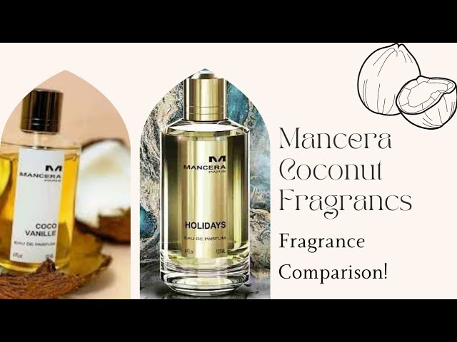 What Perfumes I Wore This Week: An Amazing find + WHICH IS BETTER, MANCERA  HOLIDAYS OR COCO VANILLE? 