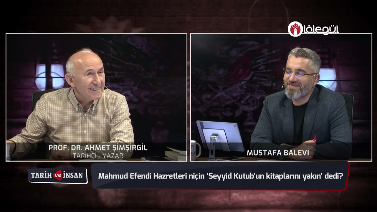 Mahmud Efendi Hazretleri niçin ‘Seyyid Kutub’un kitaplarını yakın’ dedi! - Prof  Dr Ahmet Şimşirgil