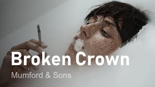 Mumford &amp; Sons - Broken Crown
