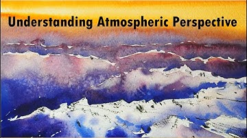 Atmospheric Perspective in Watercolour!