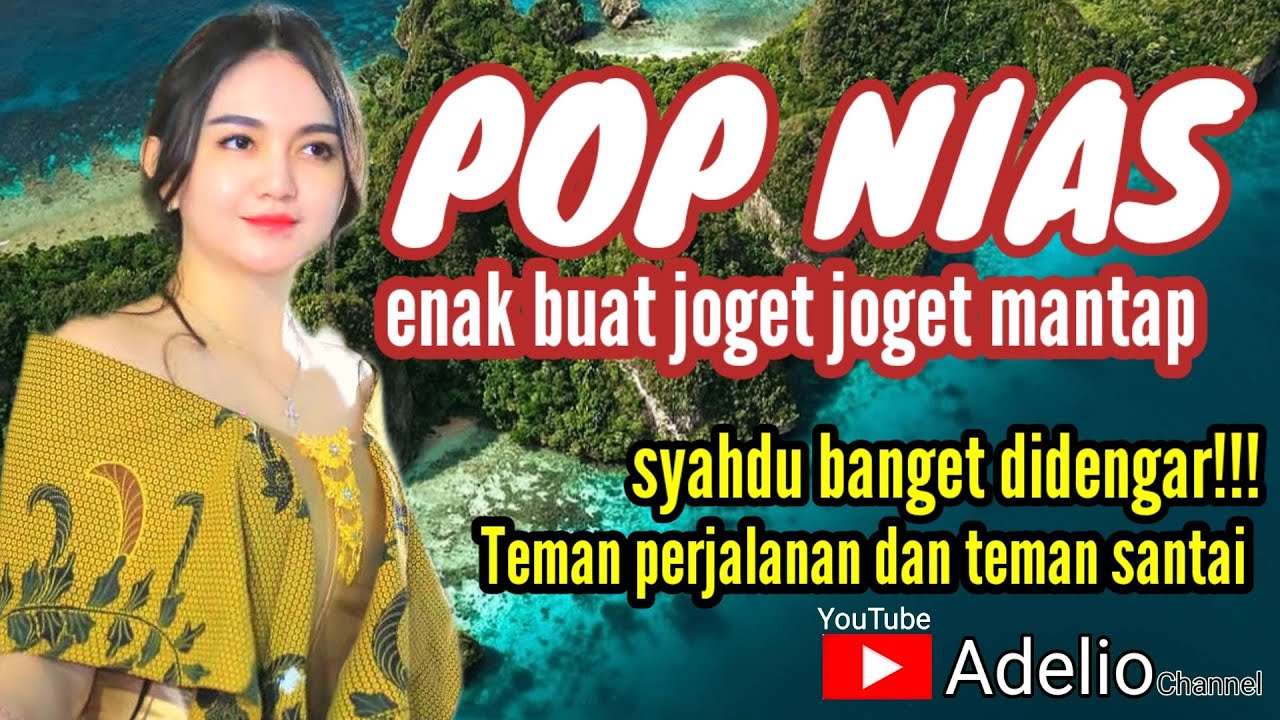POP NIAS TERBAIK‼️MUSIK ENAK DIDENGAR TEMAN SANTAI BUAT NGOPI lagu nias terbaru