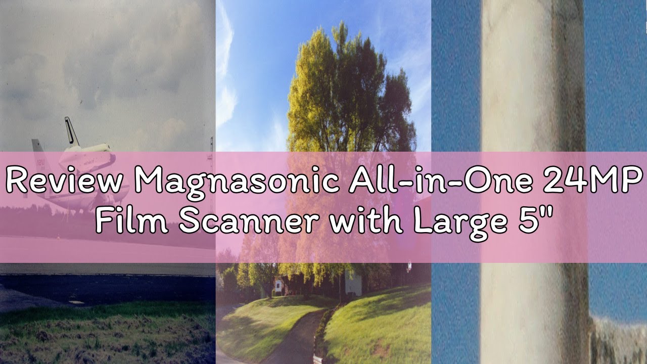 Review Magnasonic All-in-One 24MP Film Scanner with Large 5" Display & HDMI, Converts 35mm/126/110/S