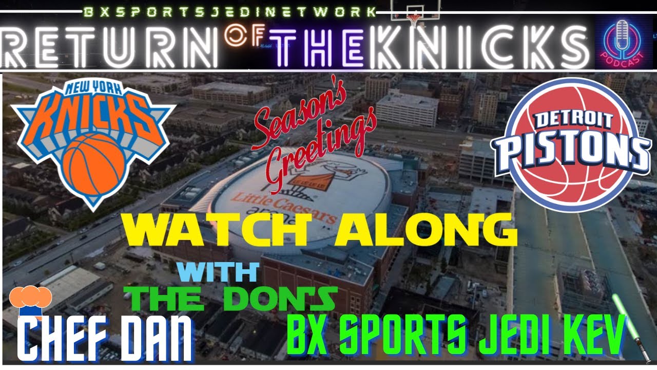 🏀KNICKS AT Detroit Pistons LIVE🍿WATCHALONG KNICK FANS Party /RETURN OF