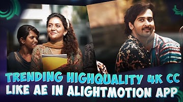High Quality 4k CC Editing in Alightmotion|| Highquality Sharpen CC || CC Edit in Telugu
