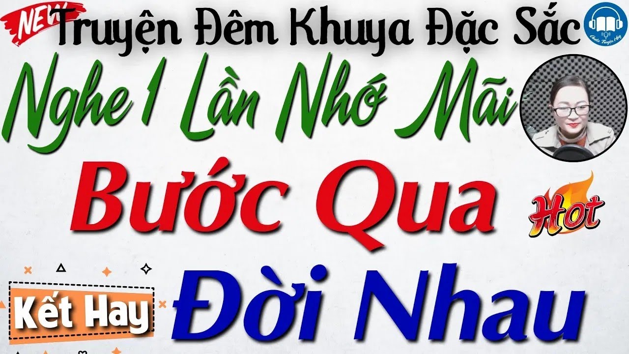 Nghe 5 phút ngủ ngon sâu giấc - BƯỚC QUA ĐỜI NHAU _ Nghe kể truyện đời thực đêm khuya Việt Nam 2025