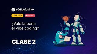 Desmitificando el vibe coding - Curso de Product Engineer con IA