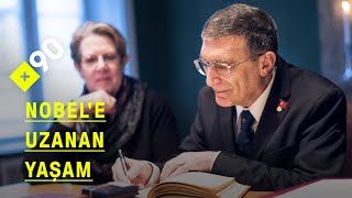 Aziz Sancarın Nobele Uzanan Yaşamı