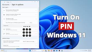 How to Turn On Pin in Windows 11