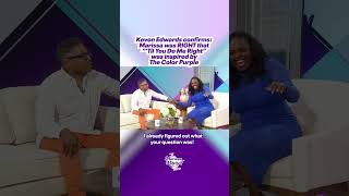 Kevon Edmonds says Marissa was right about 'Til You Do Me Right's inspiration