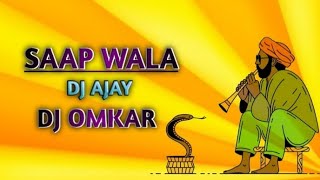 SAAP WALA AAI TUHAR GAV MA DJ AJAY DJ OMKAR
