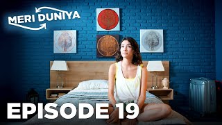 Meri Duniya Episode 19 | Everywhere I Go Hindi Dubbed