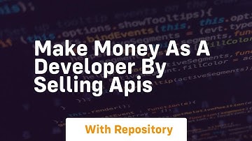 Make money as a developer by selling apis
