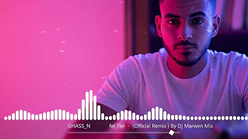 GHASS_N  في الحلال  fel 7lel  - (Official Remix ) By Dj Marwen Mix
