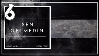Reney, Rasim Özer - Sen gelmedin...