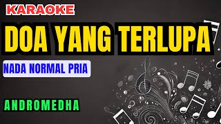 Download Lagu Andromedha - Doa Yang Terlupa Karaoke Nada Normal Pria MP3