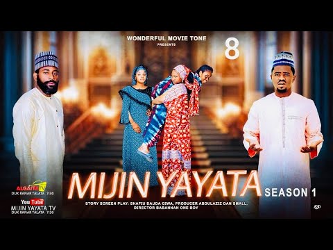 MIJIN YAYATA SEASON 1 EPISODE 8 Trending Hausa Drama Series 