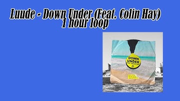 Luude - Down Under (Feat. Colin Hay) - 1 hour music