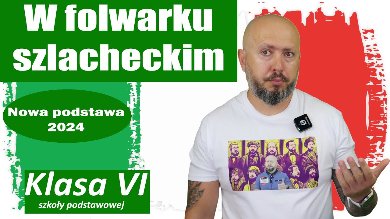 Klasa 6 - W folwarku szlacheckim. Los chłopa, był nie do pozazdroszczenia...! NOTATKA NA KOŃCU!