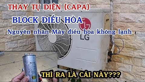Hướng dẫn thay Tụ điện (capa) block cục nóng điều hòa /Sáng Tạo Việt