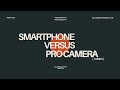 Smartphone V Camera