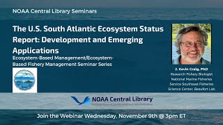 The U S  South Atlantic Ecosystem Status Report: Development and Emerging Applications