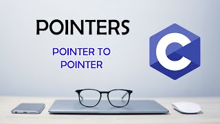Pointers to Pointers - C Pointers