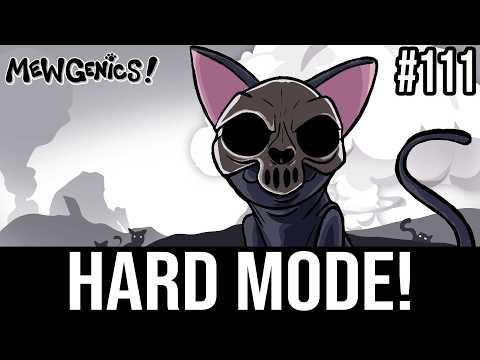 HARD MODE TIME! - MEWGENICS #111
