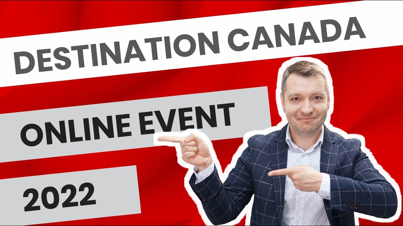 Destination Canada 2022: Largest Online Canadian Job Fair Is Coming!