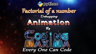Factorial of a Number in Python | Factorial Program | Coding Maxima