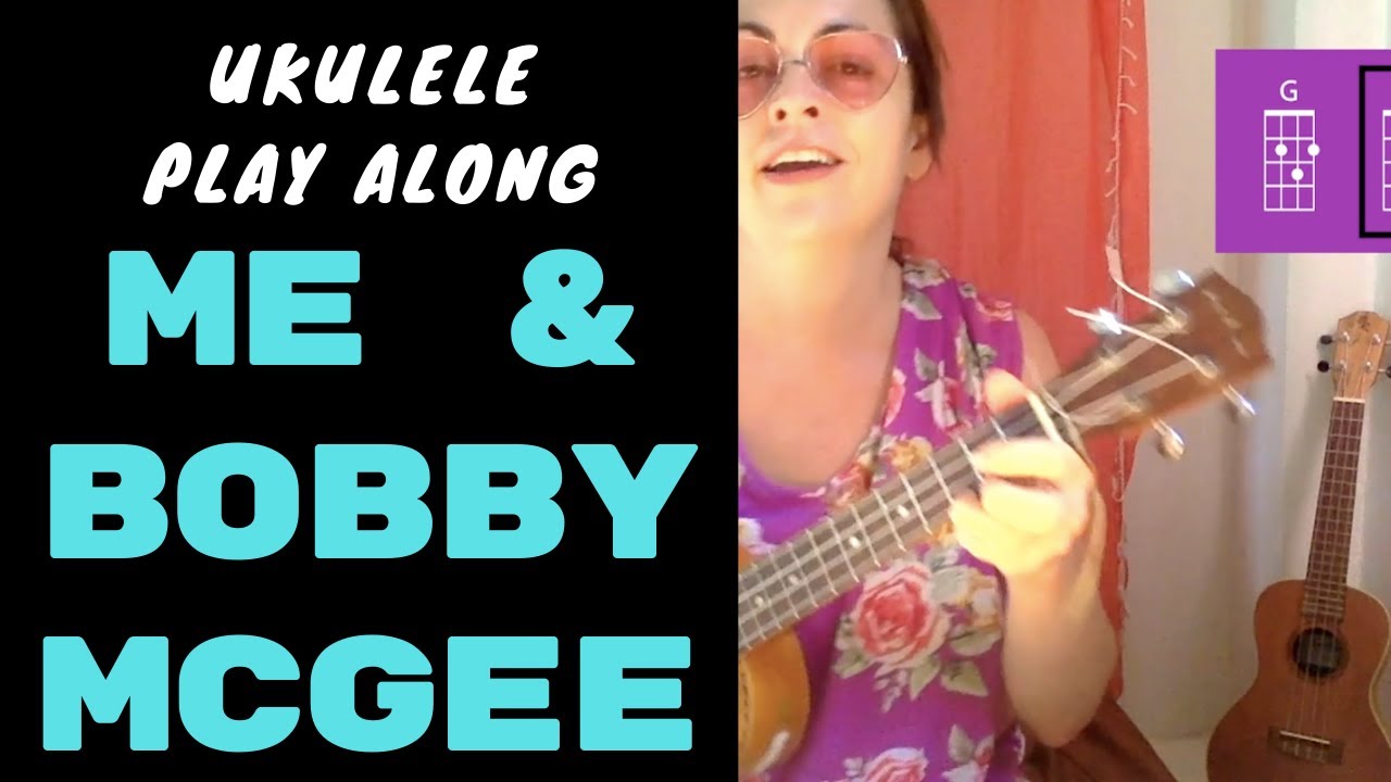 ME AND BOBBY MCGEE UKULELE PLAY ALONG & SONG SHEET JANIS JOPLIN