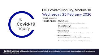 UK Covid 19 Inquiry - Module 10 Hearings - 25 February 2026 PM