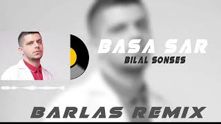 Bilal Sonses - Başa Sar (Barlas Remix) Resimi