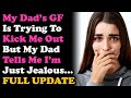 UPDATED: Dad's GF Is Trying To Get Rid Of Me, But He Says I'm Just Jealous... Relationship Advice