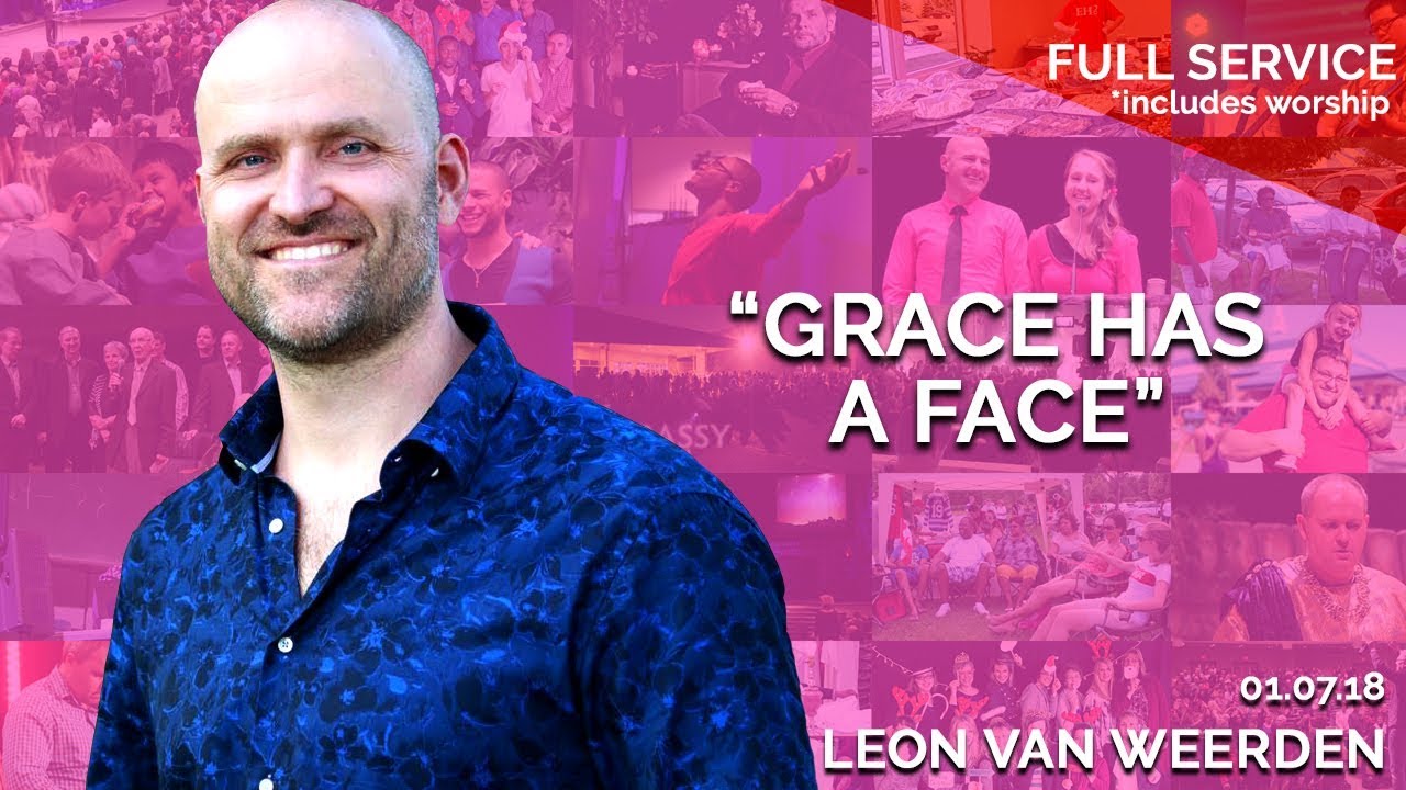 Grace Has a Face | January 7th 2018 – FULL SERVICE