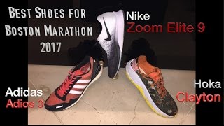 Top Boston Marathon shoes in-depth analysis Adidas Adios 3 Hoka Clayton Nike Zoom Elite 9
