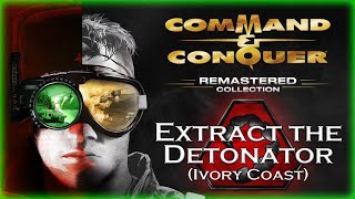 Command & Conquer: Remastered-Tiberian Dawn Nod 6 A-Extract the Detonator (Ivory Coast) Walkthrough