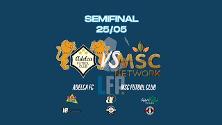 Semifinal: Adelca FC vs MSC Futbol Club ⚽7⃣ Torneo Apertura 2024
