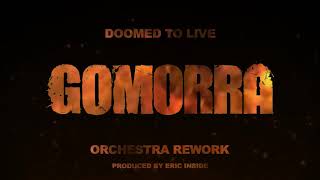 Video thumbnail of "Gomorra - Doomed To Live [ORCHESTRA VERSION] Prod. by @EricInside"