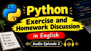 Details Python Exercises and Homework programs discussion - Episode 2- English audio  News