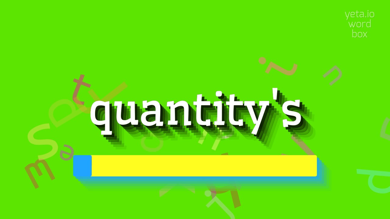 QUANTITY S HOW TO PRONOUNCE QUANTITY S quantity s YouTube quantity-s-how-to-pronounce-quantity-s-quantity-s-youtube