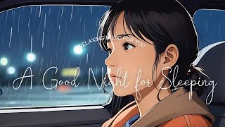 A Good Night for Sleeping. Relaxing Music. Lofi Music. City pop. Heal Mind, Body and Soul (1 hour)