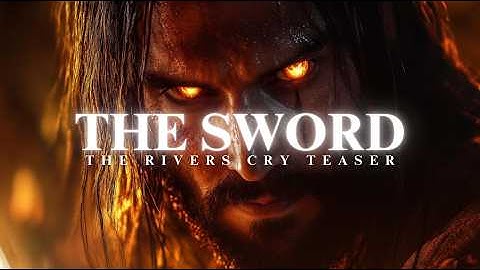 THE SWORD - The Rivers Cry Teaser - Christian End Times Movie