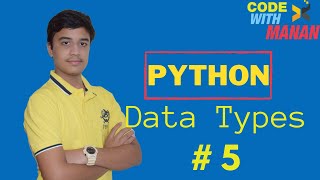 *Must Watch | Python | Tutorial For Beginners | Data Types | #5