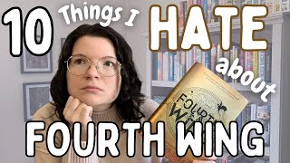 10 Things I HATE About FOURTH WING ❌ | Full Spoilers Book Review