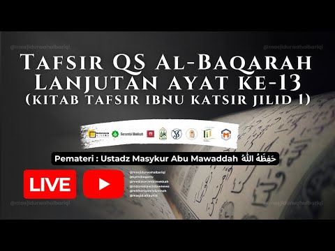 Tafsir QS Al-Baqarah Lanjutan Ayat ke-13 (Kitab Tafsir Ibnu Katsir) - Ustadz Masykur Abu Mawaddah