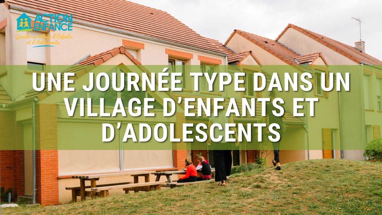 Une journée type dans un Village d'Enfants et d'Adolescents