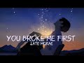 「Nightcore」→ You Broke Me First (Lyrics) Male Version - Tate McRae